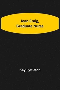 bokomslag Jean Craig, Graduate Nurse