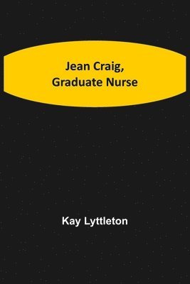 Jean Craig, Graduate Nurse 1