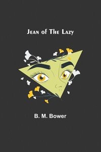 bokomslag Jean of the Lazy