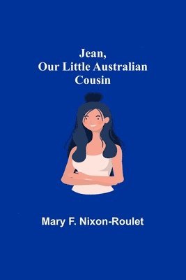 Jean, Our Little Australian Cousin 1