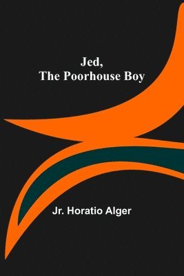 Jed, the Poorhouse Boy 1