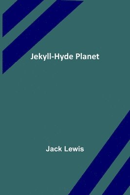 Jack Lewis - Jekyll-Hyde Planet, Häftad