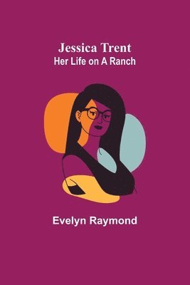 Evelyn Raymond, Evelyn Raymond, - Jessica Trent, Häftad