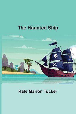 The Haunted Ship 1