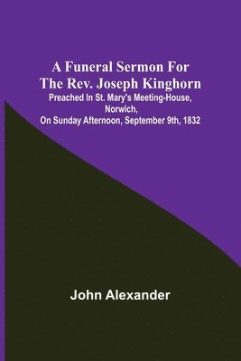 A funeral sermon for the Rev. Joseph Kinghorn 1