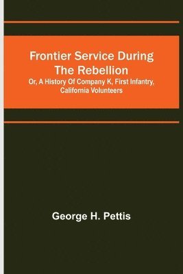 Frontier service during the rebellion