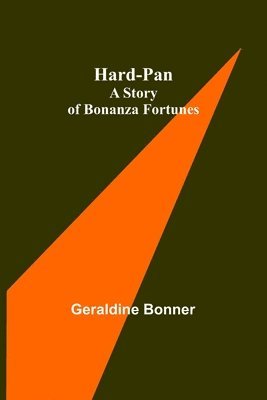 Geraldine Bonner - Hard-Pan, Häftad