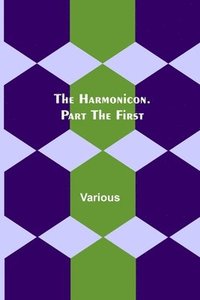 bokomslag The Harmonicon. Part the First