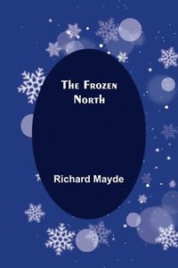 bokomslag The Frozen North