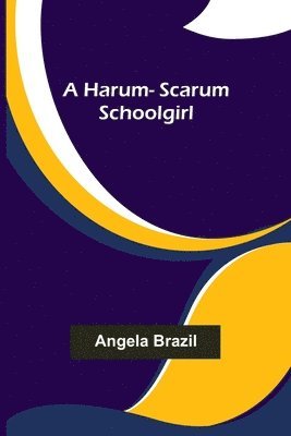 A harum-scarum schoolgirl 1