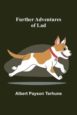 Albert Payson Terhune - Further Adventures of Lad, Häftad