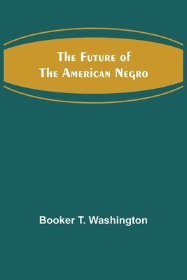 bokomslag Future of the American Negro