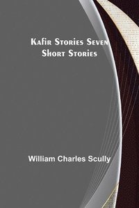 bokomslag Kafir Stories Seven Short Stories