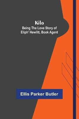 Ellis Parker Butler - Kilo, Häftad