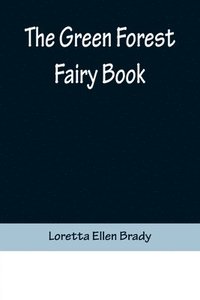 bokomslag The Green Forest Fairy Book