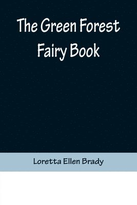 The Green Forest Fairy Book 1