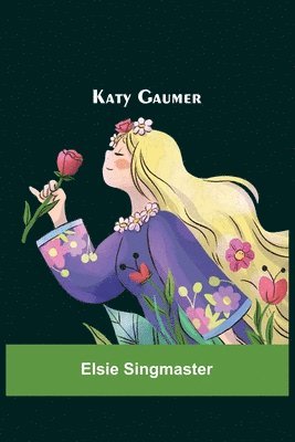 Elsie Singmaster - Katy Gaumer, Häftad