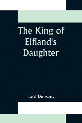 The King of Elfland's Daughter 1