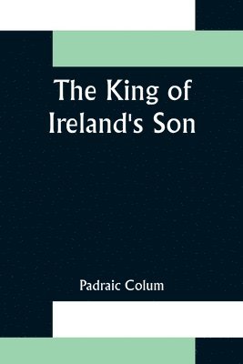 bokomslag The King of Ireland's Son
