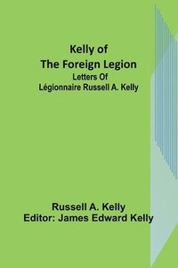 bokomslag Kelly of the Foreign Legion