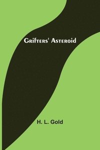 bokomslag Grifters' Asteroid