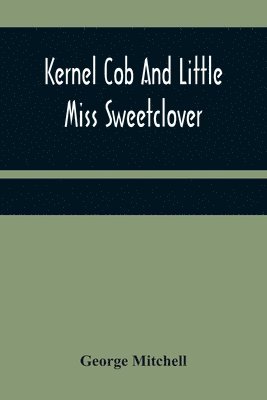 Kernel Cob And Little Miss Sweetclover 1