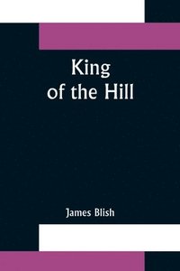 bokomslag King of the Hill