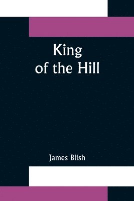 James Blish - King of the Hill, Häftad