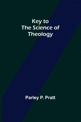 Key to the Science of Theology 1