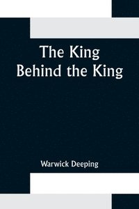 bokomslag King Behind the King