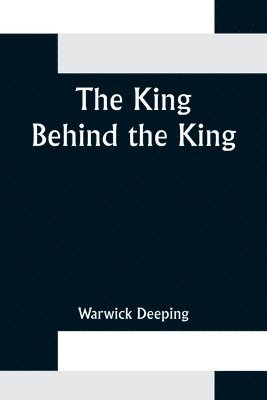 bokomslag King Behind the King