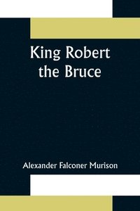 bokomslag King Robert the Bruce