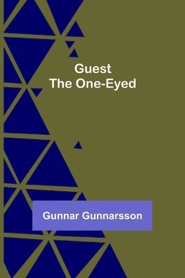 Gunnar Gunnarsson - Guest the One-Eyed, Häftad