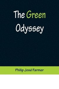 bokomslag The Green Odyssey