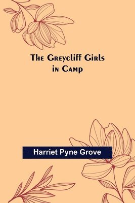 The Greycliff Girls in Camp 1