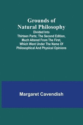 Margaret Cavendish - Grounds of Natural Philosophy, Häftad
