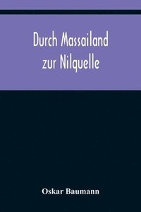 bokomslag Durch Massailand zur Nilquelle