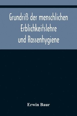 bokomslag Grundriss der menschlichen Erblichkeitslehre und Rassenhygiene