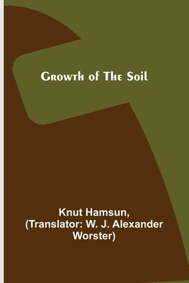 bokomslag Growth of the Soil