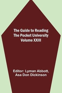 bokomslag The Guide to Reading - the Pocket University Volume XXIII