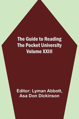 bokomslag The Guide to Reading - the Pocket University Volume XXIII