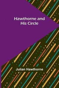 bokomslag Hawthorne and His Circle