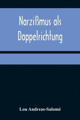 Narzißmus als Doppelrichtung