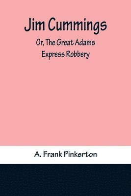 bokomslag Jim Cummings; Or, The Great Adams Express Robbery