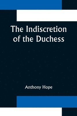 Indiscretion of the Duchess