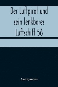 bokomslag Der Luftpirat und sein lenkbares Luftschiff 56