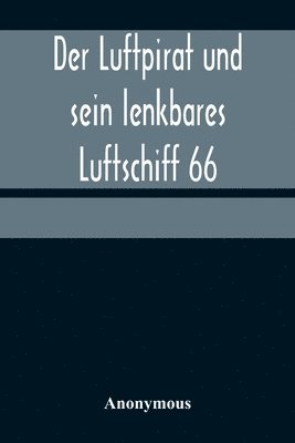 bokomslag Der Luftpirat und sein lenkbares Luftschiff 66