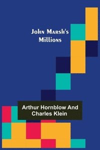 bokomslag John Marsh's Millions