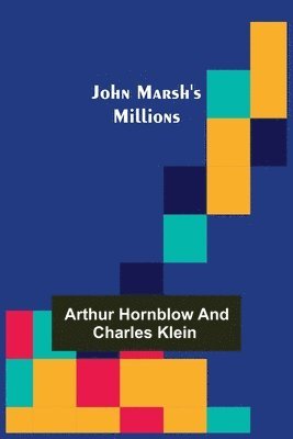 bokomslag John Marsh's Millions