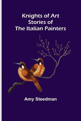 Amy Steedman - Knights of Art, Häftad